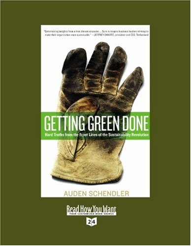 9781458720962: Getting Green Done (Volume 2 of 2) (EasyRead Super Large 24pt Edition): Hard Truths from the Front Lines of the Sustainability Revolution