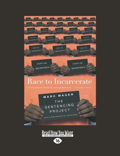 Imagen de archivo de Race to Incarcerate: Revised and Updated (Large Print 16pt) a la venta por Half Price Books Inc.