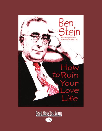 How to Ruin Your Love Life (9781458722744) by Ben Stein