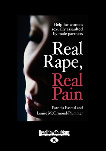 Stock image for Real Rape, Real Pain: Help for Women Sexually Assaulted by Male Partners: Easyread Large Edition: Vol 1 for sale by Revaluation Books