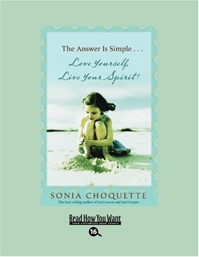 9781458723864: The Answer is Simple... (EasyRead Large Bold Edition): Love Yourself, Live Your Spirit!