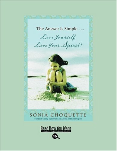 9781458723864: The Answer Is Simple...: Love Yourself, Live Your Spirit!: Easyread Large Bold Edition