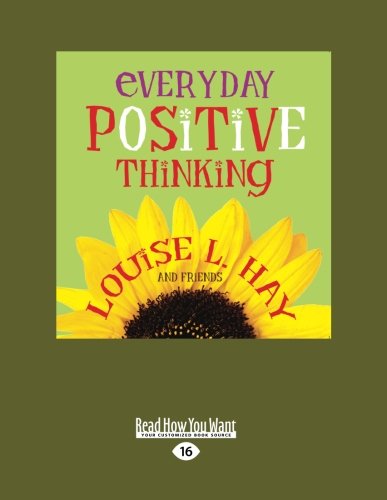 Everyday Positive Thinking: Easyread Large Edition (9781458724243) by Hay, Louise L.
