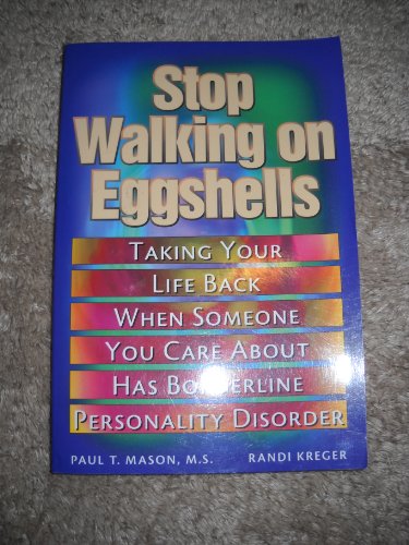 9781458724397: Stop Walking on Eggshells: Taking Your Life Back When Someone You Care About Has Borderline Personality Disorder