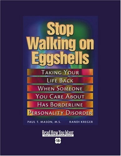 9781458724403: Stop Walking on Eggshells (EasyRead Super Large 18pt Edition): Taking Your Life Back When Someone You Care About Has Borderline Personality Disorder
