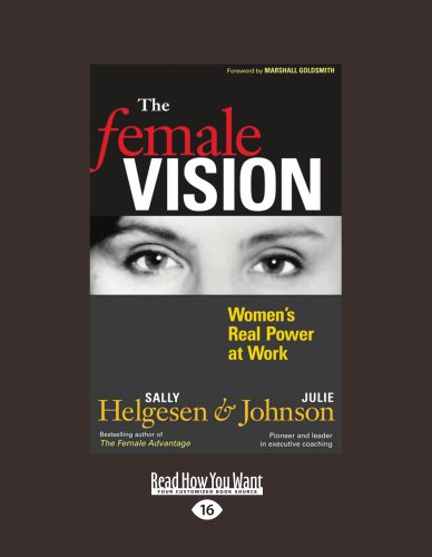 9781458725332: The Female Vision: Women's Real Power at Work