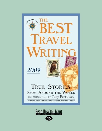 9781458725455: The Best Travel Writing 2009: True Stories From Around The World (Large Print 16pt)