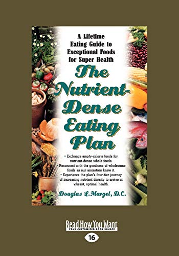 9781458725493: The Nutrient-Dense Eating Plan: A Lifetime Eating Guide to Exceptional Foods for Super Health