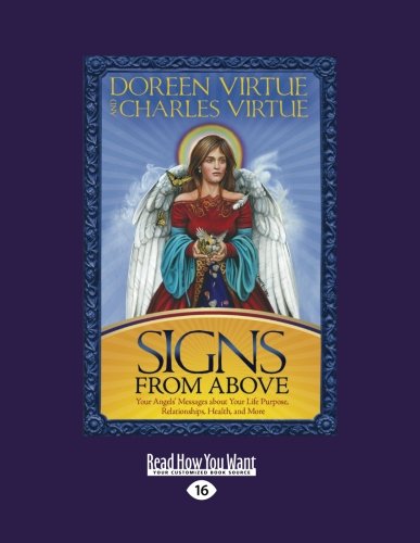 Signs from Above: Your Angel's Messages About Your Life Purpose, Relationships, Health, and More: Easyread Large Edition (9781458725615) by Virtue, Doreen