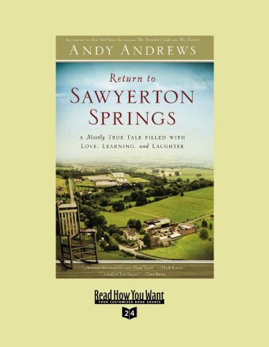 Return to Sawyerton Springs: A Mostly True Tale Filled With Love, Learning, and Laughter: Easyread Super Large 24pt Edition (9781458726032) by Andrews, Andy