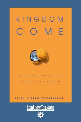 9781458726940: Kingdom Come: How Jesus Wants to Change the World: Easyread Comfort Edition