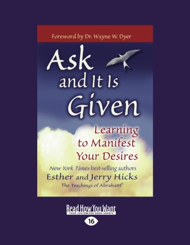 9781458730527: Ask and it is Given: Learning to Manifest Your Desires