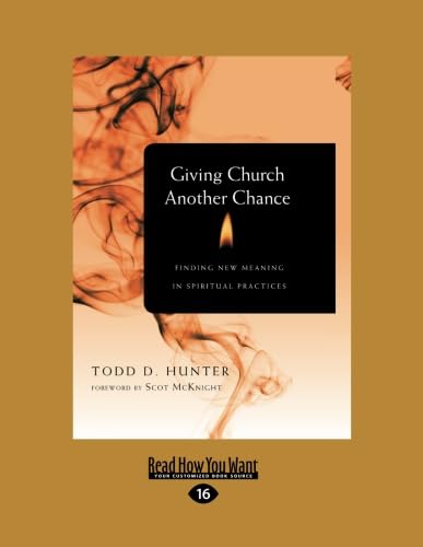 Beispielbild fr Giving Church Another Chance: Finding New Meaning in Spiritual Practice zum Verkauf von Revaluation Books