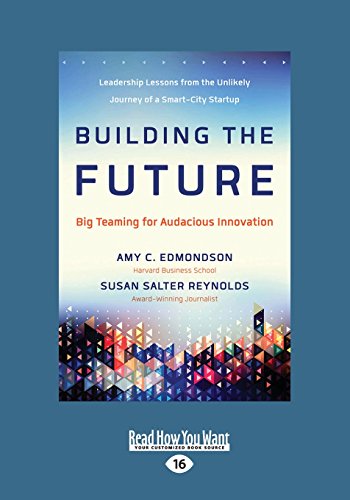 9781458733962: Building the Future: Big Teaming for Audacious Innovation