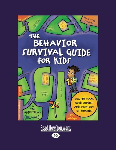 Beispielbild fr The Behavior Survival Guide for Kids: How to Make Good Choices and Stay Out of Trouble: Easyread Large Edition zum Verkauf von Wonder Book