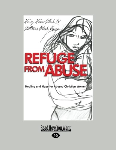 Stock image for Refuge from Abuse: Healing and Hope for Abused Christian Women for sale by GF Books, Inc.