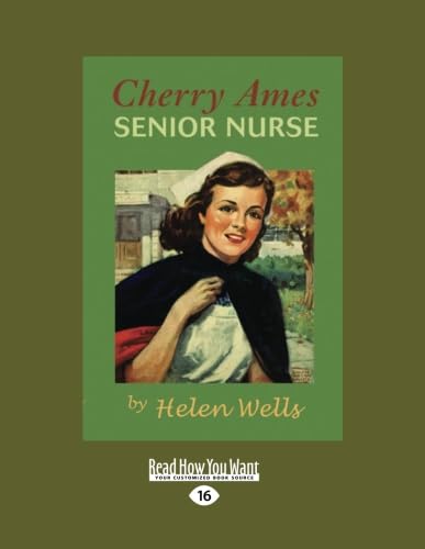 Cherry Ames, Senior Nurse (9781458739216) by Wells, Helen