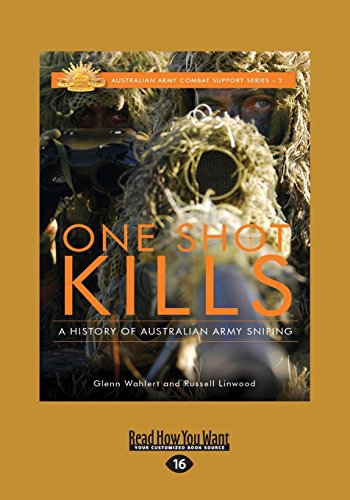 Stock image for One Shot Kills: A History of Australian Army Sniping for sale by GF Books, Inc.