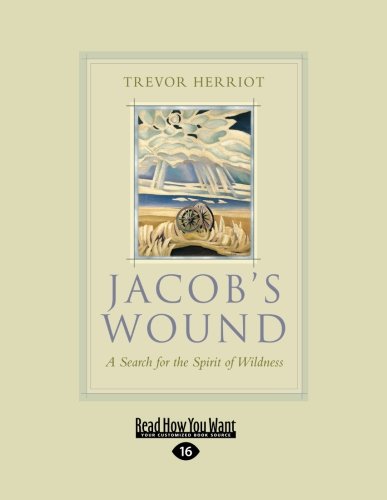 9781458743473: Jacob's Wound: A Search for the Spirit of Wildness: Easyread Large Edition