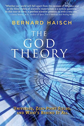 Stock image for The God Theory: Universes, Zero-Point Fields and What's Behind it All for sale by GF Books, Inc.
