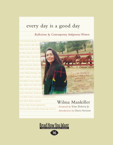 Every Day Is a Good Day: Reflections by Contemporary Indigenous Women: Easyread Large Edition (9781458748263) by Mankiller, Wilma Pearl