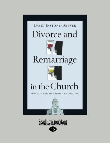 Beispielbild fr Divorce and Remarriage in the Church: Biblical Solution for Pastoral Realities zum Verkauf von Irish Booksellers