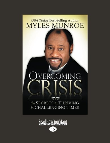 9781458750716: Overcoming Crisis: The Secrets to Thriving in Challenging Times