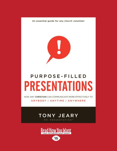 9781458752895: Purpose-Filled Presentations: How Any Christian Can Communicate More Effectively to Anybody, Anytime, Anywhere
