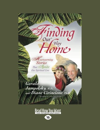 9781458754097: Finding Our Way Home: Heartwarming Stories That Ignite Our Spiritual Core