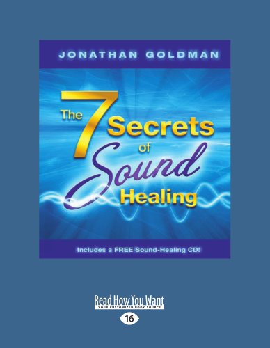 The 7 Secrets of Sound Healing (9781458754219) by Jonathan Goldman