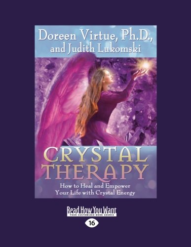 9781458754974: Crystal Therapy: How to Heal and Empower Your Life with Crystal Energy: How to Heal and Empower Your Life with Crystal Energy