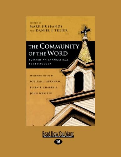 Imagen de archivo de The Community Of The Word: Toward An Evangelical Ecclesiology a la venta por Save With Sam