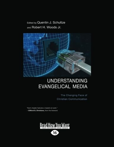 Stock image for Understanding Evangelical Media: The Changing Face of Christian Communication for sale by Revaluation Books