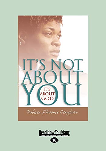 9781458755377: It's Not About You--It's About God