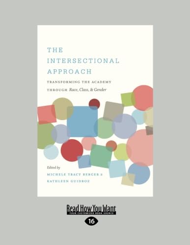 Stock image for Intersectional Approach: Transforming the Academy through Race, Class, and Gender for sale by GF Books, Inc.