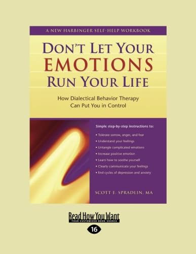 9781458755957: Don't Let Your Emotions Run Your Life: How Dialectical Behavior Therapy Can Put You in Control
