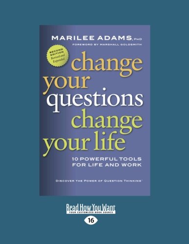 Stock image for Change Your Questions, Change Your Life (Large Print 16pt) for sale by ThriftBooks-Atlanta