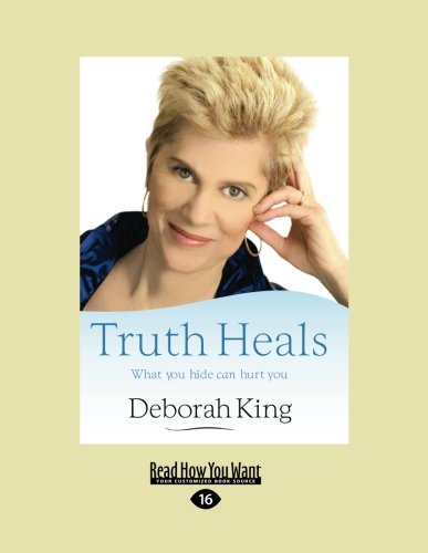 Stock image for Truth Heals: What You Hide Can Hurt You for sale by Discover Books