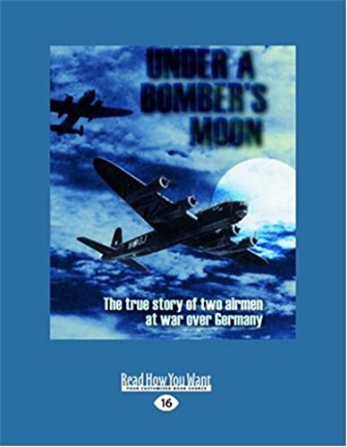 9781458756978: Under a Bomber's Moon: The true story of two airmen at war over Germany