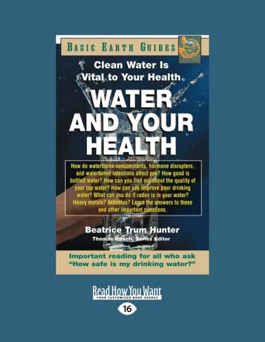 Water and Your Health: Clean Water is Vital to Your Health (9781458757050) by Hunter, Beatrice Trum