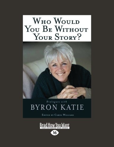 9781458757715: Who Would You Be Without Your Story?