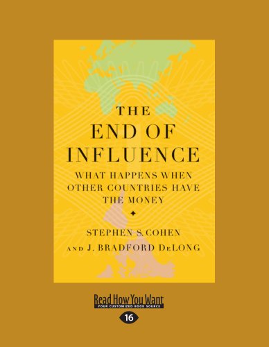 9781458757869: The End Of Influence: What Happens When Other Countries Have the Money