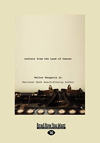 Letters from the Land of Cancer (9781458758170) by Wangerin Jr., Walter