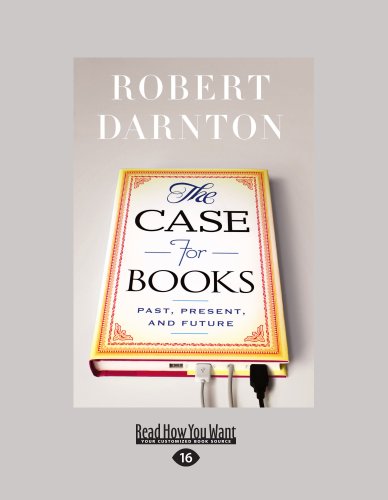 The Case for Books: Past, Present, and Future (9781458758330) by Robert Darnton