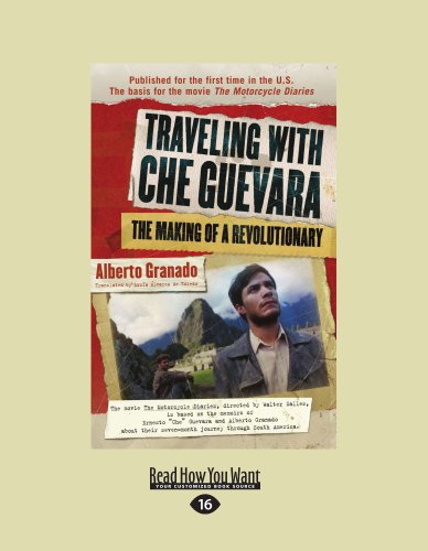 9781458758477: Traveling with Che Guevara: The Making of a Revolutionary (Large Print 16pt)