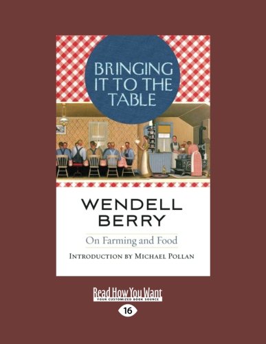 9781458758620: Bringing it to the Table: On Farming and Food (Large Print 16pt)