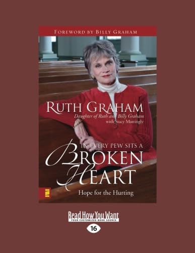 In Every Pew Sits a Broken Heart: Hope for the Hurting (9781458758934) by Graham, Ruth