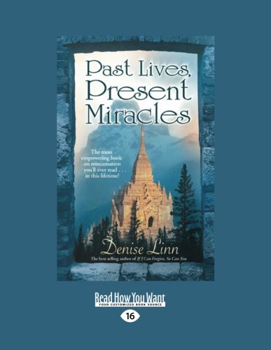 Past Lives, Present Miracles (9781458759122) by Denise Linn