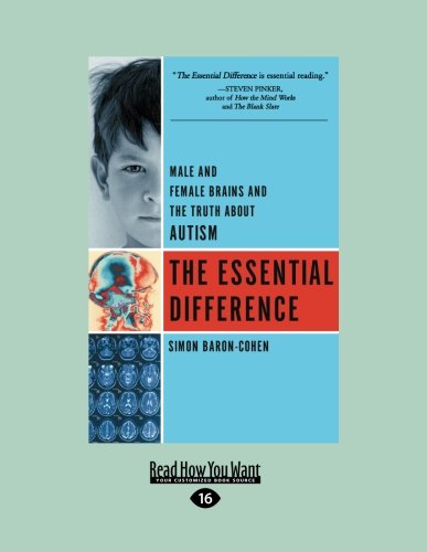 9781458759276: The Essential Difference: Male and Female Brains and the Truth About Autism (Large Print 16pt)