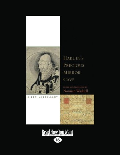 Hakuin's Precious Mirror Cave: A Zen Miscellany (Large Print 16pt) (9781458759399) by Norman Waddell